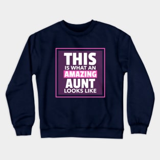 This is what an amazing aunt looks like(pink) Crewneck Sweatshirt